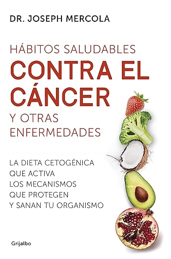 habitos saludables contra el cancer joseph mercola angel cuevas pni