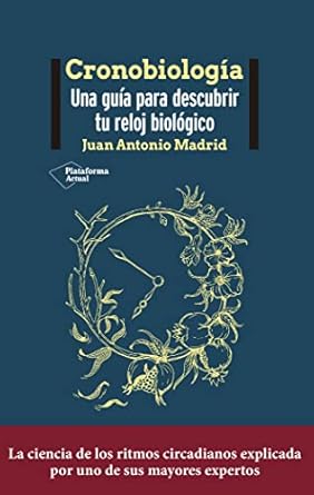 Cronobiologia Jose Antonio Madrid Angel Cuevas PNI